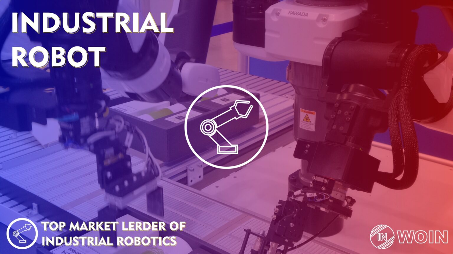 Industrial Robot Top Manufacturers of Industrial Robot WOIN