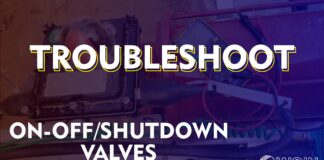 On-Off/Shutdown valve Troubleshooting