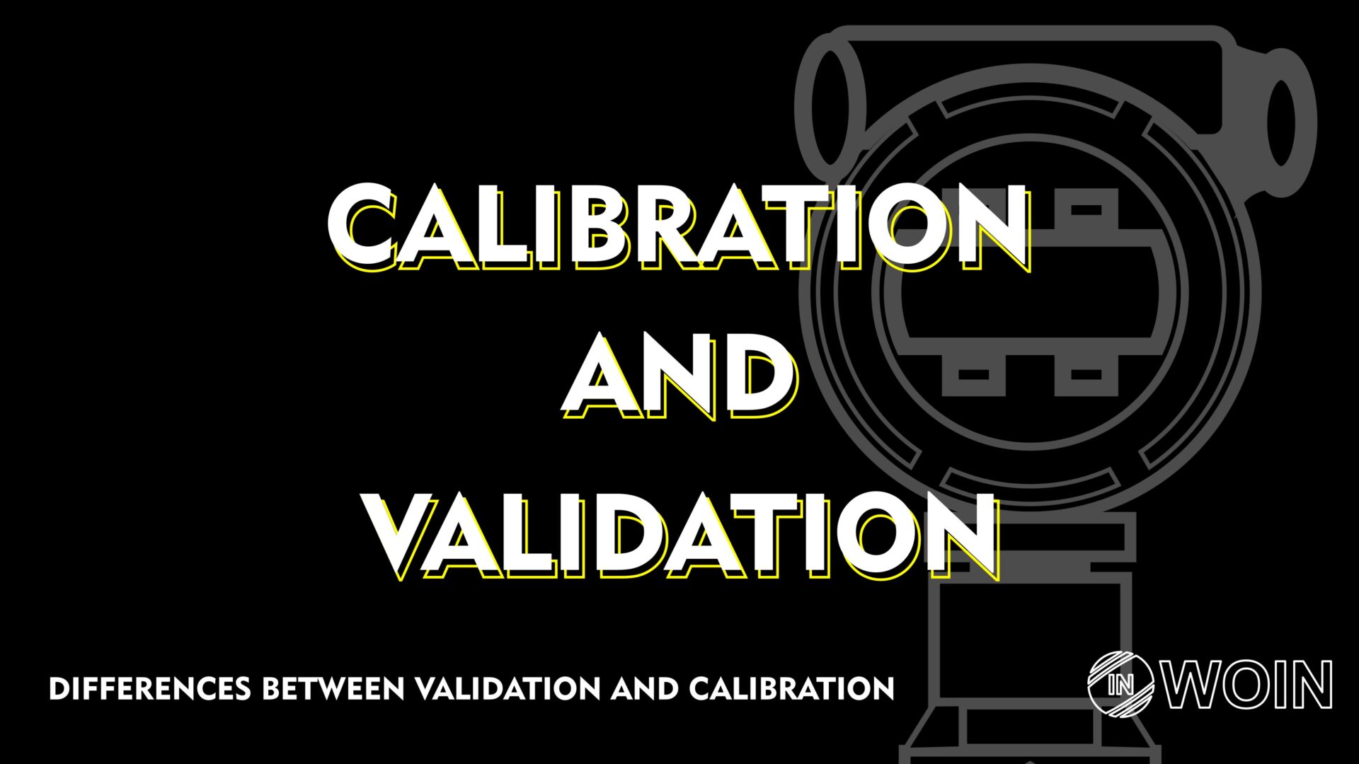 Difference between validation and calibration woin